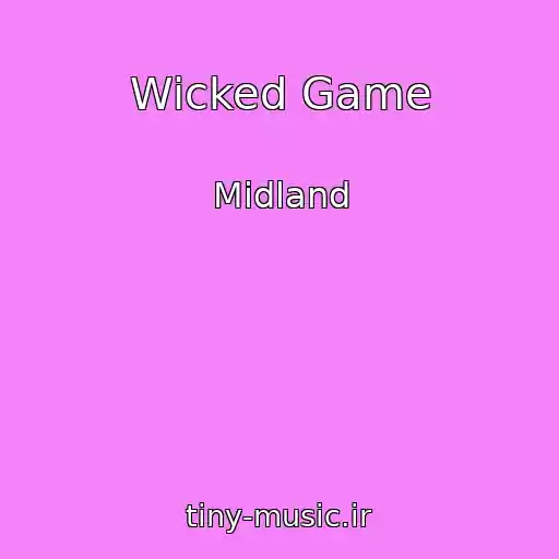 کاور آهنگ Wicked Game از Midland