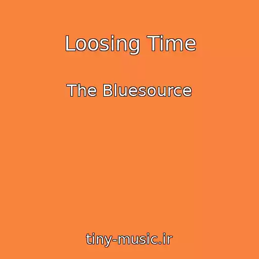 کاور آهنگ Loosing Time از The Bluesource