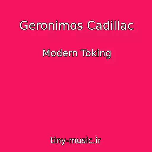 کاور آهنگ Geronimos Cadillac از Modern Toking