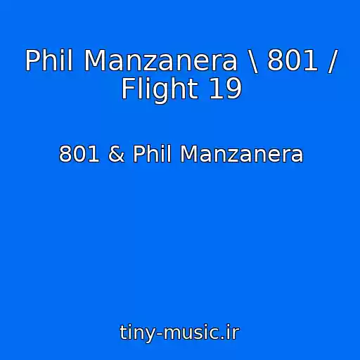 کاور آهنگ Phil Manzanera \ 801 / Flight 19 از 801 & Phil Manzanera