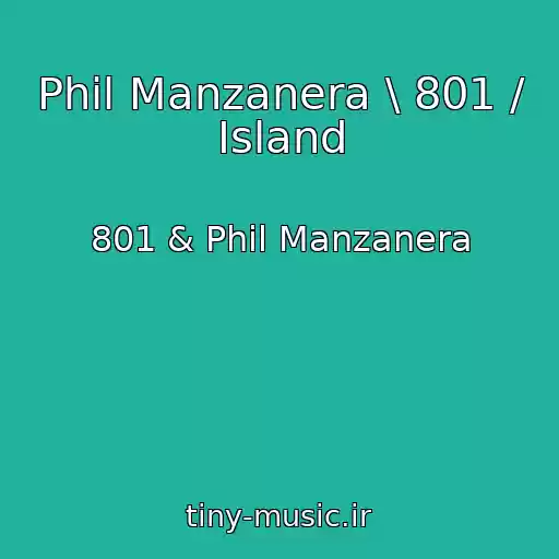کاور آهنگ Phil Manzanera \ 801 / Island از 801 & Phil Manzanera