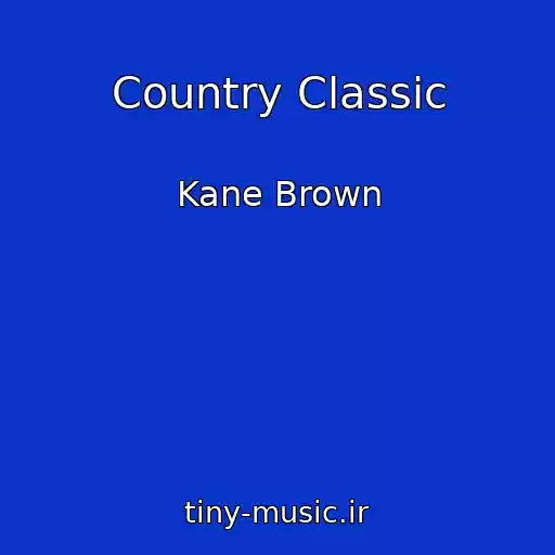 کاور آهنگ Country Classic از Kane Brown