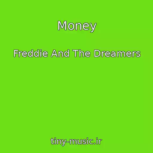کاور آهنگ Money از Freddie And The Dreamers
