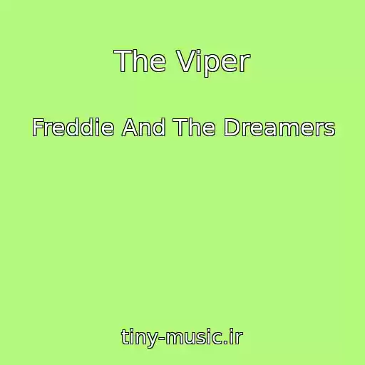 کاور آهنگ The Viper از Freddie And The Dreamers