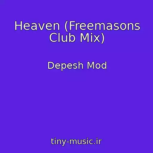 کاور آهنگ Heaven (Freemasons Club Mix) از Depesh Mod