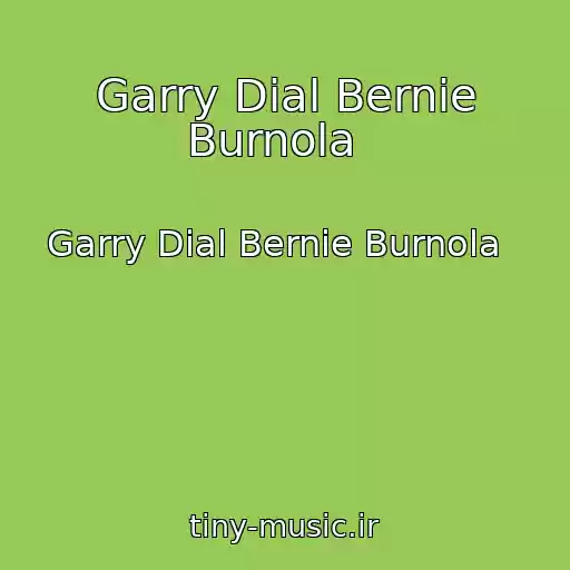 کاور آهنگ Garry Dial Bernie Burnola   از Garry Dial Bernie Burnola  