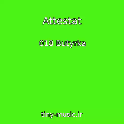 کاور آهنگ Attestat از 018 Butyrka