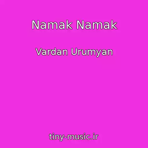 کاور آهنگ Namak Namak از Vardan Urumyan