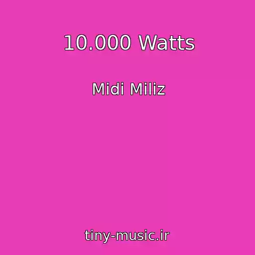 کاور آهنگ 10.000 Watts از Midi Miliz
