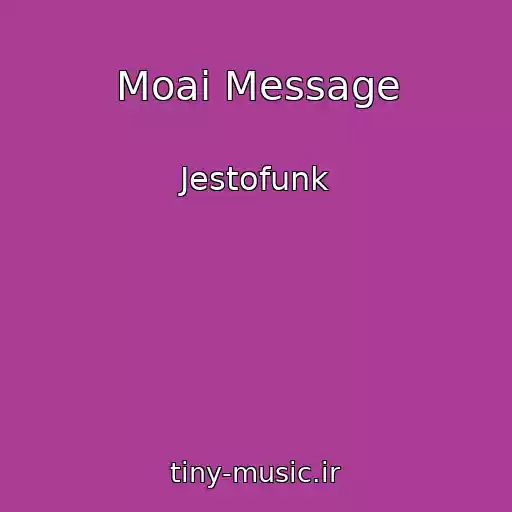 کاور آهنگ Moai Message از Jestofunk