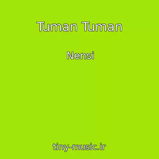 کاور آهنگ Tuman Tuman از Nensi