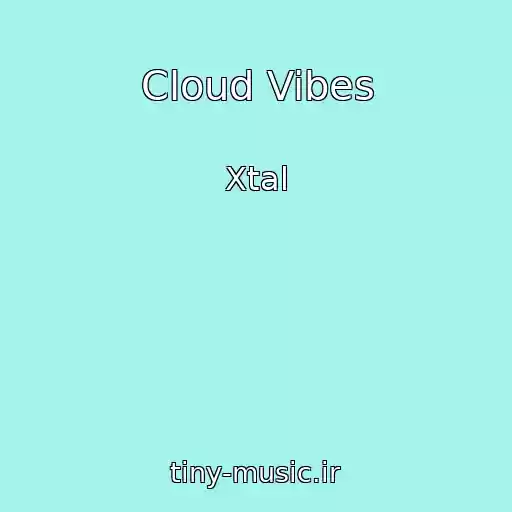 کاور آهنگ Cloud Vibes از Xtal