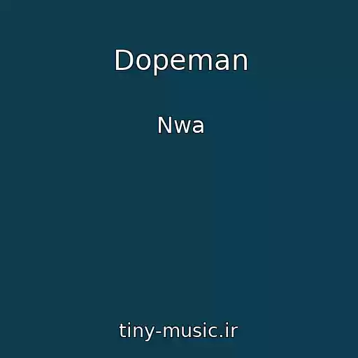 کاور آهنگ Dopeman از Nwa