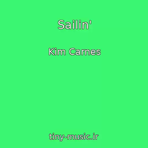 کاور آهنگ Sailin' از Kim Carnes