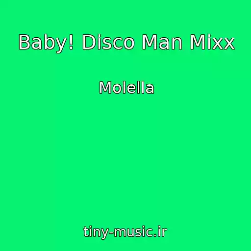 کاور آهنگ Baby! Disco Man Mixx از Molella