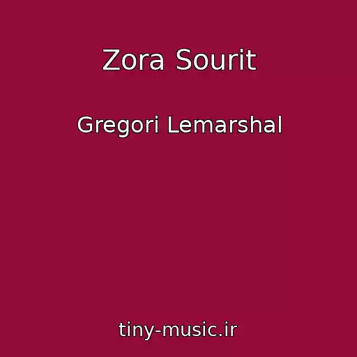 کاور آهنگ Zora Sourit از Gregori Lemarshal