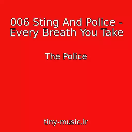 کاور آهنگ 006 Sting And Police - Every Breath You Take از The Police