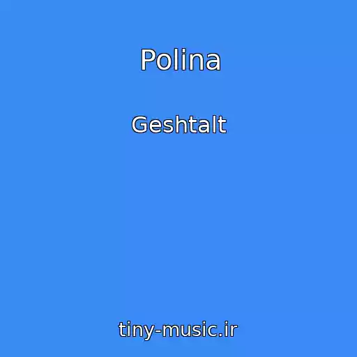 کاور آهنگ Polina از Geshtalt