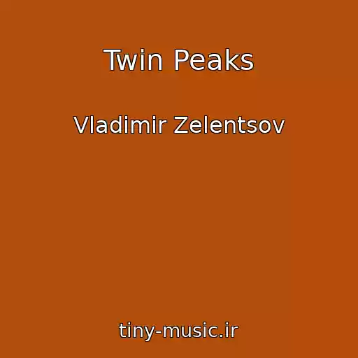 کاور آهنگ Twin Peaks از Vladimir Zelentsov