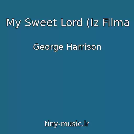 کاور آهنگ My Sweet Lord (Iz Filma از George Harrison