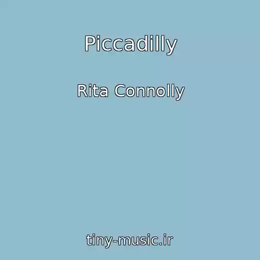 کاور آهنگ Piccadilly از Rita Connolly