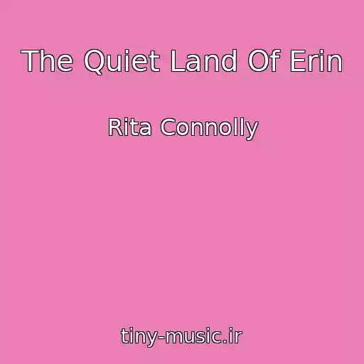 کاور آهنگ The Quiet Land Of Erin از Rita Connolly
