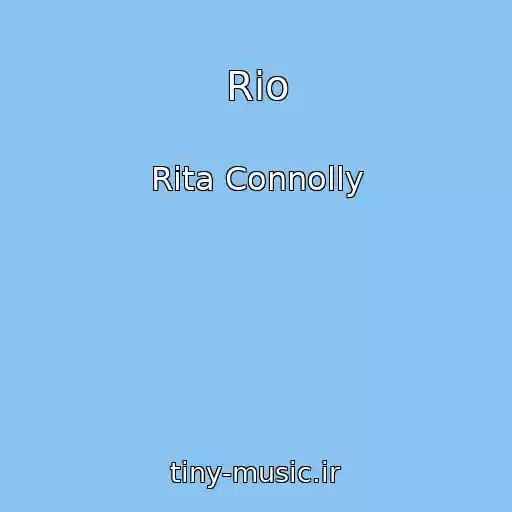 کاور آهنگ Rio از Rita Connolly