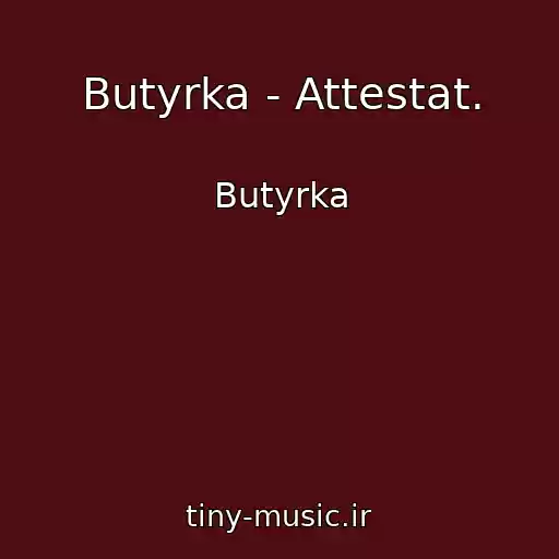 کاور آهنگ Butyrka - Attestat. از Butyrka