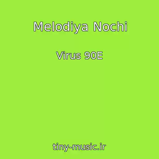 کاور آهنگ Melodiya Nochi از Virus 90E