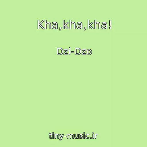 کاور آهنگ Kha,kha,kha! از Dzі-Dzo