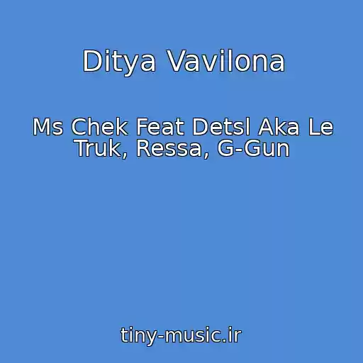 کاور آهنگ Ditya Vavilona از Ms Chek Feat Detsl Aka Le Truk, Ressa, G-Gun