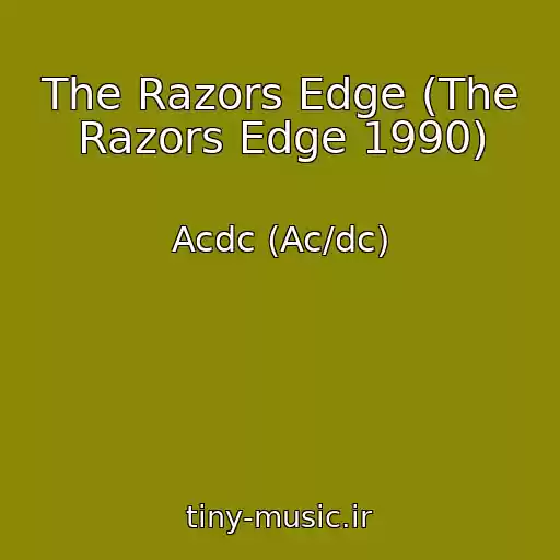 کاور آهنگ The Razors Edge (The Razors Edge 1990) از Acdc (Ac/dc)