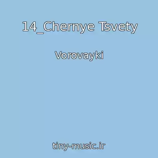 کاور آهنگ 14_Chernye Tsvety از Vorovayki