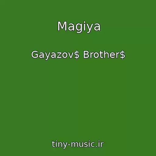 کاور آهنگ Magiya از Gayazov$ Brother$