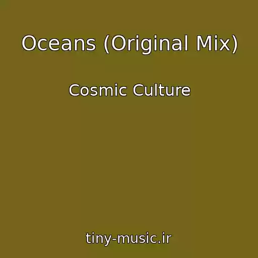 کاور آهنگ Oceans (Original Mix) از Cosmic Culture