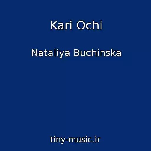 کاور آهنگ Karі Ochі از Natalіya Buchinska