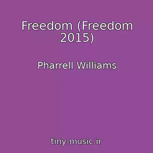 کاور آهنگ Freedom (Freedom 2015) از Pharrell Williams