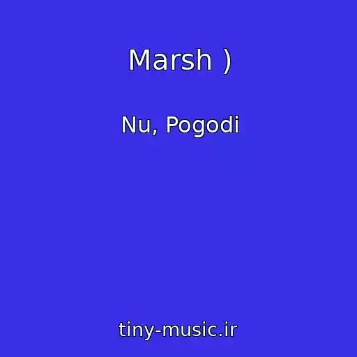 کاور آهنگ Marsh ) از Nu, Pogodi