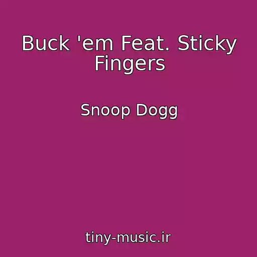 کاور آهنگ Buck 'em Feat. Sticky Fingers از Snoop Dogg