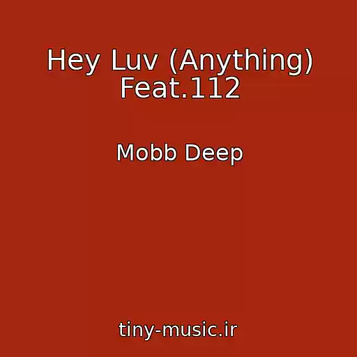 کاور آهنگ Hey Luv (Anything) Feat.112 از Mobb Deep