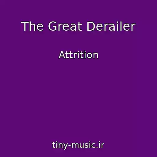 کاور آهنگ The Great Derailer از Attrition