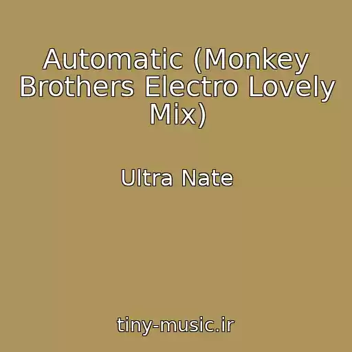 کاور آهنگ Automatic (Monkey Brothers Electro Lovely Mix) از Ultra Nate