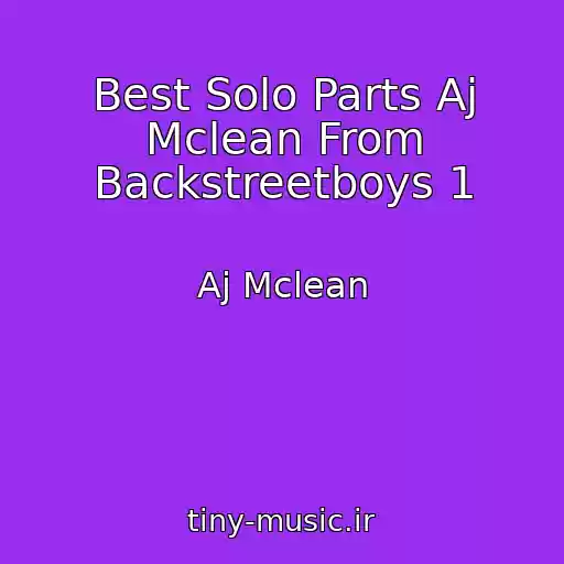 کاور آهنگ Best Solo Parts Aj Mclean From Backstreetboys 1 از Aj Mclean
