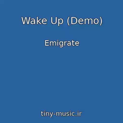 کاور آهنگ Wake Up (Demo) از Emigrate