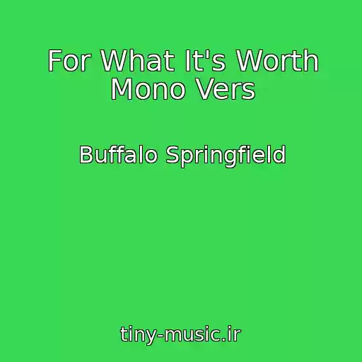 کاور آهنگ For What It's Worth Mono Vers از Buffalo Springfield