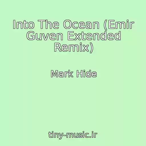 کاور آهنگ Into The Ocean (Emir Guven Extended Remix) از Mark Hide
