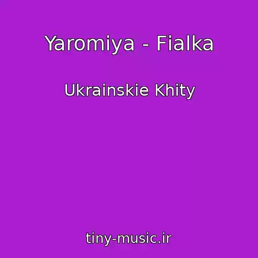 کاور آهنگ Yaromiya - Fіalka از Ukrainskie Khity