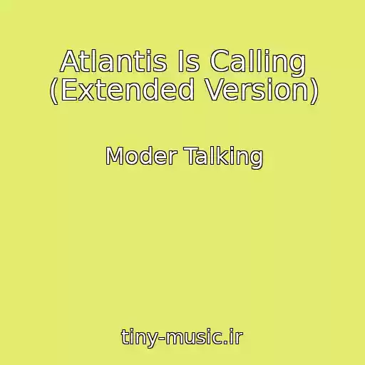 کاور آهنگ Atlantis Is Calling (Extended Version) از Moder Talking