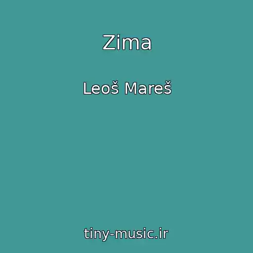 کاور آهنگ Zima از Leoš Mareš