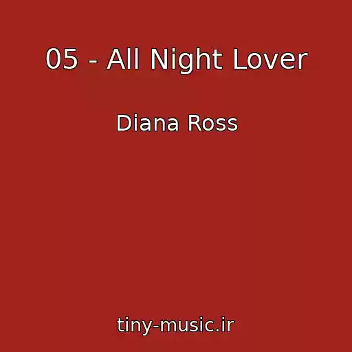 کاور آهنگ 05 - All Night Lover از Diana Ross